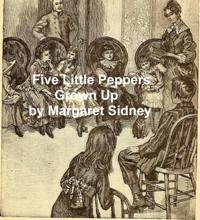 Five Little Peppers Grown Up