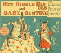 Hey, Diddle Diddle and Baby Bunting
