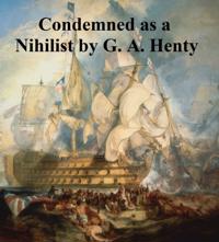 Condemned as a Nihilist