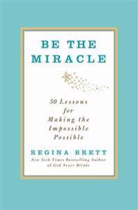 Be the Miracle