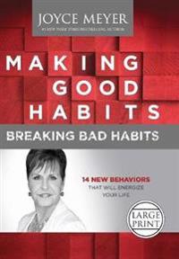 Making Good Habits, Breaking Bad Habits