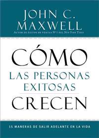 Cómo Las Personas Exitosas Crecen