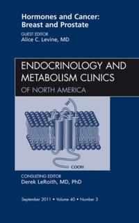 Hormones and Cancer: Breast and Prostate, An Issue of Endocrinology and Metabolism Clinics of North America