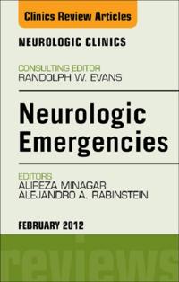 Neurologic Emergencies, An Issue of Neurologic Clinics