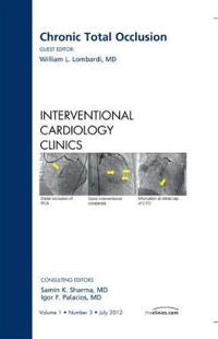 Chronic Total Occlusion, An issue of Interventional Cardiology Clinics