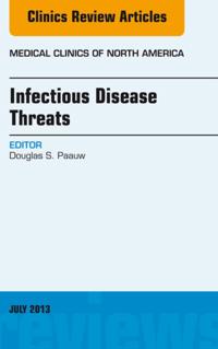 Infectious Disease Threats, An Issue of Medical Clinics