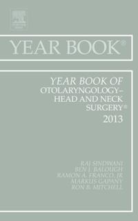 Year Book of Otolaryngology-Head and Neck Surgery 2013