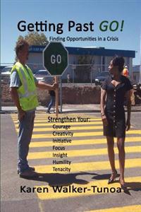 Getting Past GO!: Finding Opportunities in a Crisis