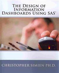 The Design of Information Dashboards Using SAS