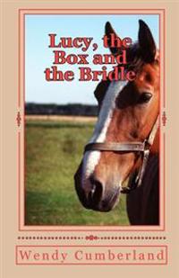 Lucy, the Box and the Bridle