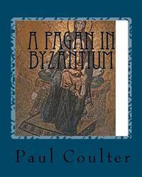 A Pagan in Byzantium