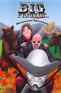 David & Suzanne's Big Frickin' Canadian Motorcycle Adventure