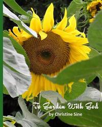 To Garden With God