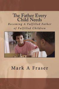 The Father Every Child Needs