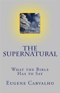The Supernatural: What the Bible Has to Say