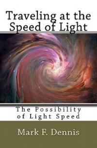 Traveling at the Speed of Light: The Possibility of Light Speed