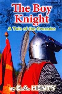 Bokomslag för "The Boy Knight: A Tale of the Crusades"