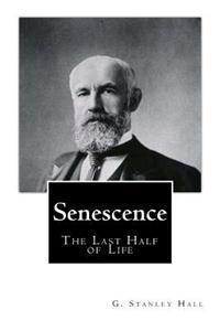 Bokomslag för "Senescence the Last Half of Life"