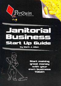 Janitorial Business Start-Up Guide