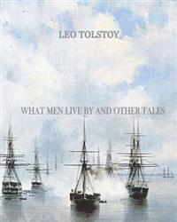 What Men Live by and Other Tales