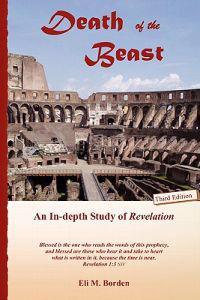 Death of the Beast: An In-depth Study of Revelation