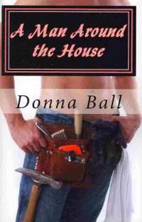 A Man Around the House