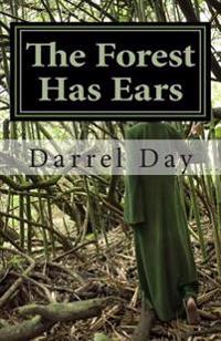 The Forest Has Ears