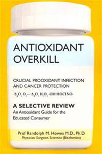 Antioxidant Overkill: Crucial Prooxidant Infection and Cancer Protection