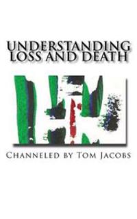 Understanding Loss and Death