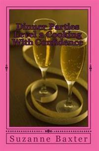 Dinner Parties Level 2 Cooking With Confidence