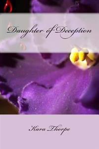 Daughter of Deception: Family Lies Book 1