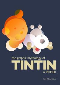 Graphic Mythology of Tintin - a Primer