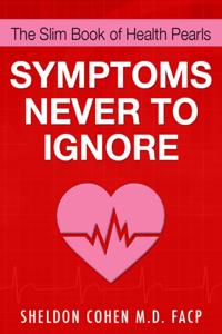 Slim Book of Health Pearls: Symptoms Never to Ignore