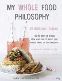 My Whole Food Philosophy