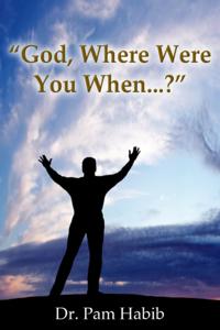 &quote;God, Where Were You When...?&quote;