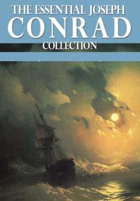 Essential Joseph Conrad Collection