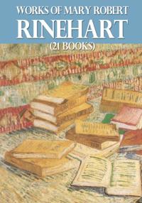 Works of Mary Roberts Rinehart (21 books)