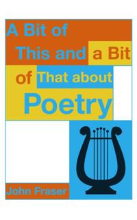 Bit of This and a Bit of That About Poetry