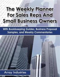 The Weekly Planner For Sales Reps And Small Business Owners