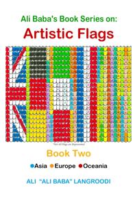 Ali Baba's Book Series on: Artistic Flags - Book Two: Asia. Europe. Oceania