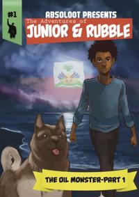 Adventures of Junior &amp; Rubble: The Oil Monster- Part 1