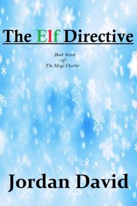 Elf Directive - Book Seven of the Magi Charter