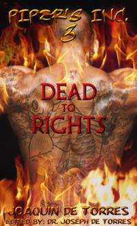 PIPER'S, Inc. 3 - DEAD TO RIGHTS