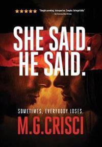 She Said. He Said.