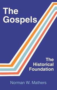 Kirjan kansi "The Gospels The Historical Foundation"
