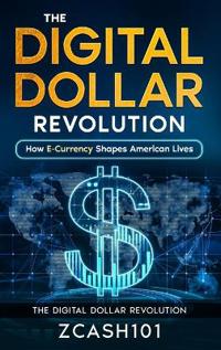 Bokomslag for "The Digital Dollar Revolution"