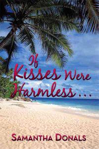 If Kisses Were Harmless ...
