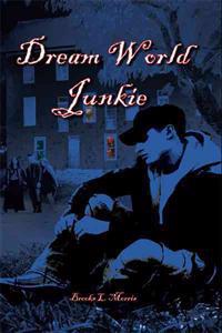Dream World Junkie