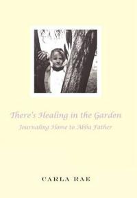 Kirjan kansi "There's Healing in the Garden"