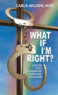 What If I'm Right?